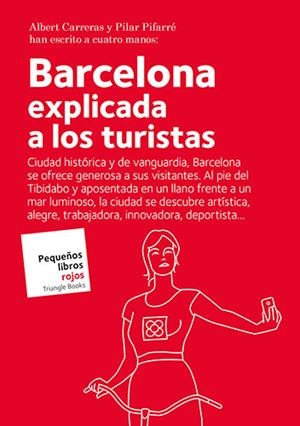 BARCELONA EXPLICADA A LOS TURISTAS | 9788484788119 | CARRERAS, ALBERT; PIFARRÉ, PILAR | Llibreria La Gralla | Llibreria online de Granollers