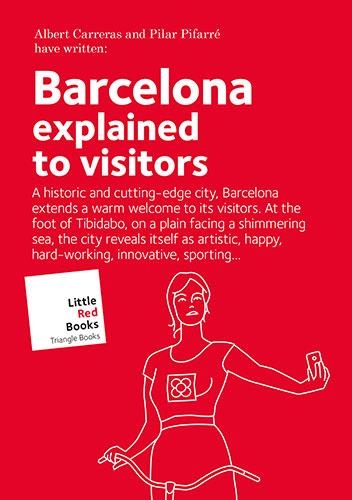 BARCELONA EXPLAINED TO VISITORS | 9788484788126 | CARRERAS, ALBERT; PIFARRÉ, PILAR | Llibreria La Gralla | Librería online de Granollers