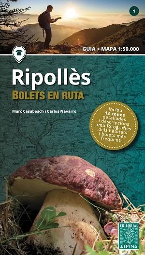 RIPOLLES BOLETS EN RUTA | 9788480907613 | CASABOSCH, MARC; NAVARRO, CARLOS | Llibreria La Gralla | Llibreria online de Granollers