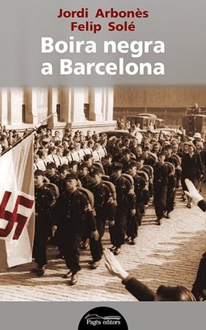 BOIRA NEGRA A BARCELONA | 9788499757292 | ARBONÈS FREIXAS, JORDI/SOLÉ SABATÉ, FELIP | Llibreria La Gralla | Librería online de Granollers