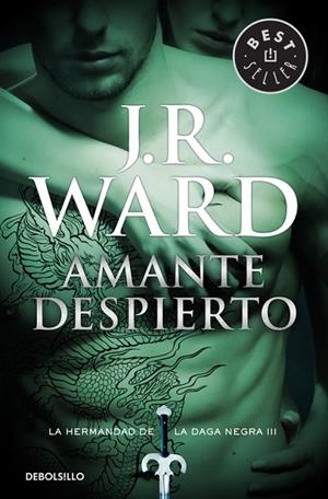 AMANTE DESPIERTO (LA HERMANDAD DE LA DAGA NEGRA 3) | 9788490629055 | WARD, J.R. | Llibreria La Gralla | Librería online de Granollers