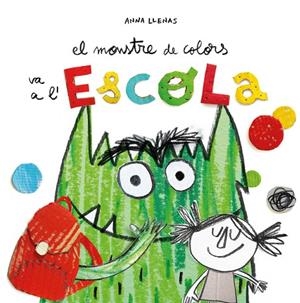 MONSTRE DE COLORS VA A L'ESCOLA, EL | 9788494883231 | LLENAS SERRA, ANNA | Llibreria La Gralla | Llibreria online de Granollers