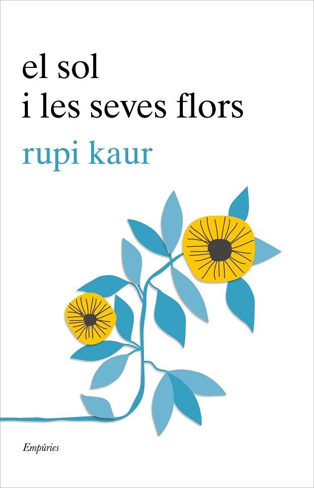 SOL I LES SEVES FLORS, EL | 9788417016456 | KAUR, RUPI | Llibreria La Gralla | Librería online de Granollers