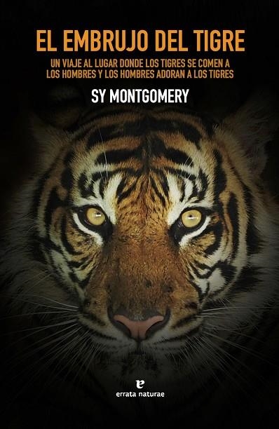 EMBRUJO DEL TIGRE, EL | 9788416544844 | MONTGOMERY, SY | Llibreria La Gralla | Librería online de Granollers
