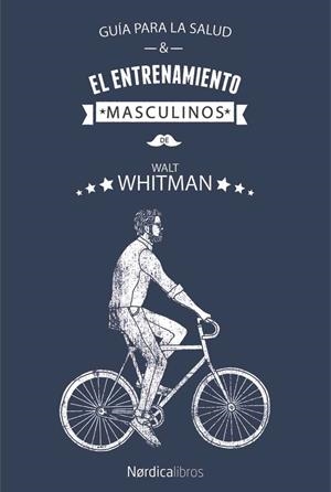 GUÍA PARA LA SALUD Y EL ENTRENAMIENTO MASCULINOS | 9788417281779 | WHITMAN, WALT | Llibreria La Gralla | Llibreria online de Granollers