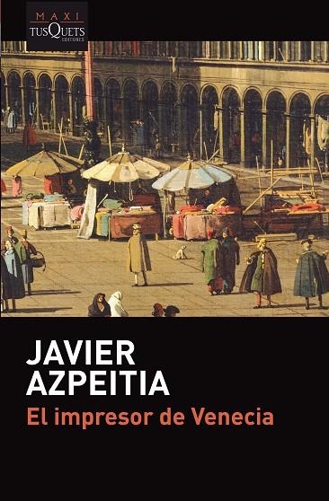 IMPRESOR DE VENECIA, EL  | 9788490665701 | AZPIEITIA, JAVIER | Llibreria La Gralla | Llibreria online de Granollers