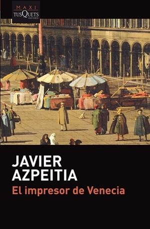 IMPRESOR DE VENECIA, EL  | 9788490665701 | AZPIEITIA, JAVIER | Llibreria La Gralla | Librería online de Granollers