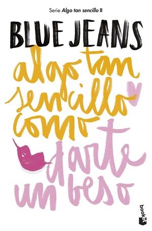 ALGO TAN SENCILLO COMO DARTE UN BESO | 9788408194231 | BLUE JEANS | Llibreria La Gralla | Llibreria online de Granollers
