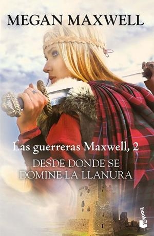 DESDE DONDE SE DOMINE LA LLANURA GUERRERAS MAXWELL 2 | 9788408193890 | MAXWELL, MEGAN | Llibreria La Gralla | Llibreria online de Granollers