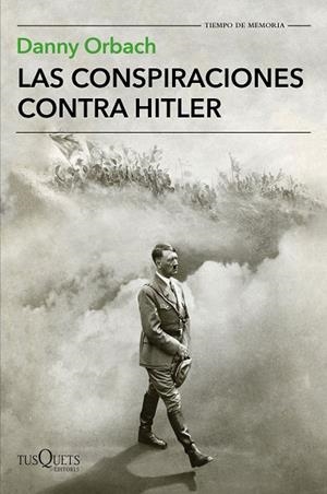 CONSPIRACIONES CONTRA HITLER  | 9788490665633 | ORBACH, DANNY | Llibreria La Gralla | Librería online de Granollers