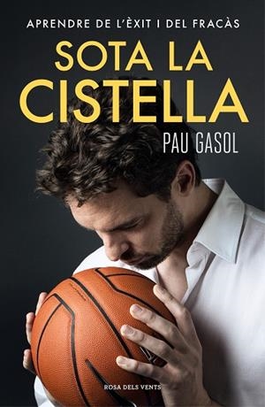 SOTA LA CISTELLA | 9788416930371 | GASOL, PAU | Llibreria La Gralla | Librería online de Granollers