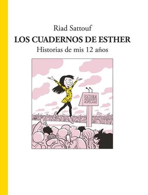 CUADERNOS DE ESTHER, LOS (HISTORIAS DE MIS 12 AÑOS) | 9788494414008 | SATTOUF, RIAD | Llibreria La Gralla | Librería online de Granollers