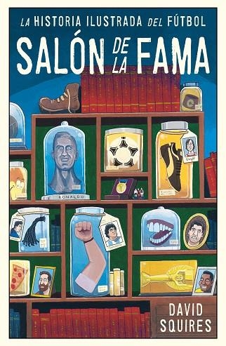 HISTORIA ILUSTRADA DEL FÚTBOL | 9788494616686 | SQUIRES, DAVID | Llibreria La Gralla | Librería online de Granollers