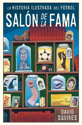 HISTORIA ILUSTRADA DEL FÚTBOL | 9788494616686 | SQUIRES, DAVID | Llibreria La Gralla | Llibreria online de Granollers