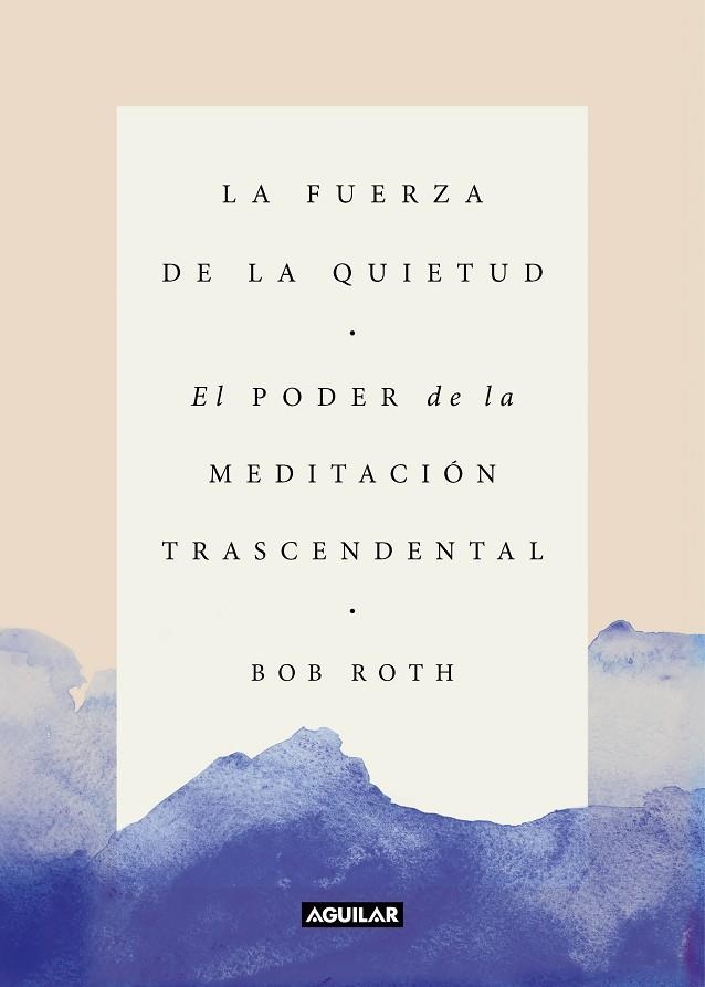 FUERZA DE LA QUIETUD, LA | 9788403517370 | ROTH, BOB | Llibreria La Gralla | Llibreria online de Granollers