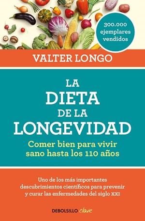 DIETA DE LA LONGEVIDAD, LA (BOLSILLO) | 9788466344401 | LONGO, VALTER | Llibreria La Gralla | Llibreria online de Granollers