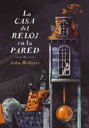 CASA DEL RELOJ EN LA PARED, LA | 9788420433608 | BELLAIRS, JOHN | Llibreria La Gralla | Librería online de Granollers