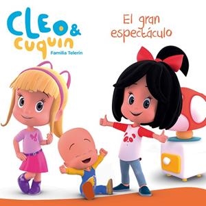 GRAN ESPECTÁCULO (CLEO Y CUQUÍN. PRIMERAS LECTURAS), EL | 9788448850852 | VARIOS AUTORES, | Llibreria La Gralla | Llibreria online de Granollers