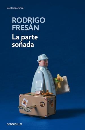 PARTE SOÑADA, LA (BOLSILLO) | 9788466344135 | FRESÁN, RODRIGO | Llibreria La Gralla | Llibreria online de Granollers
