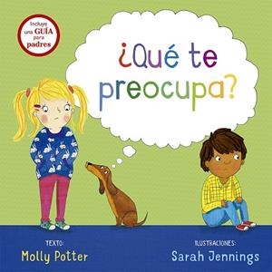 QUÉ TE PREOCUPA? | 9788491451600 | POTTER, MOLLY/JENNINGS SARAH | Llibreria La Gralla | Llibreria online de Granollers