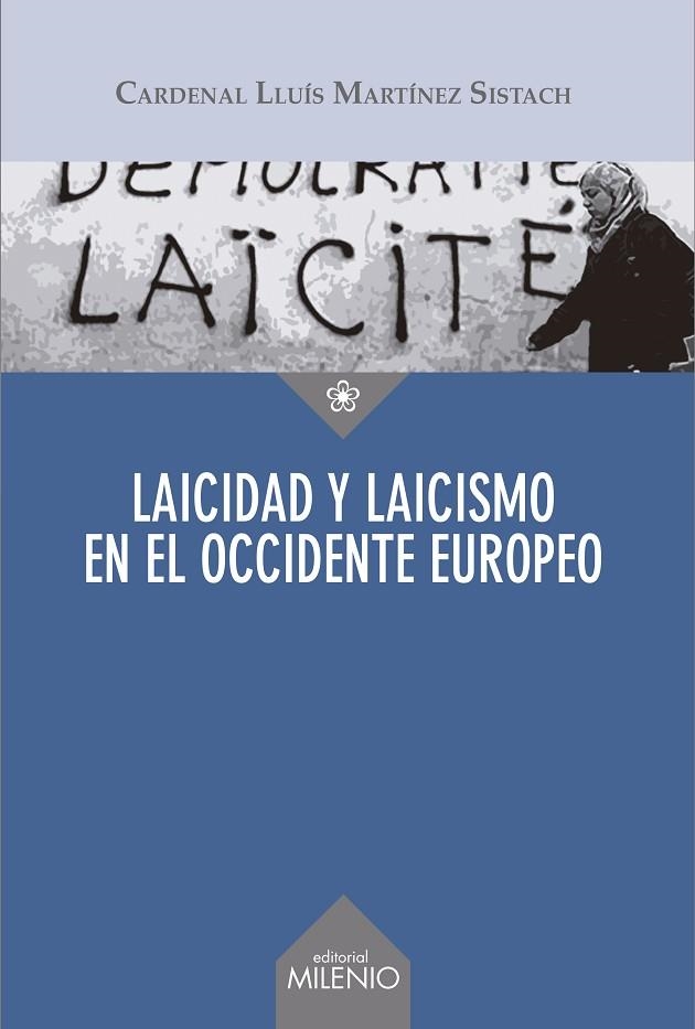 LAICIDAD Y LAICISMO EN EL OCCIDENTE EUROPEO | 9788497438223 | MARTÍNEZ SISTACH, LLUÍS | Llibreria La Gralla | Llibreria online de Granollers