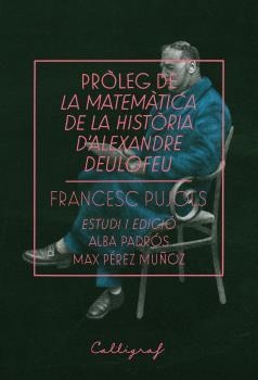 PRÒLEG DE LA MATEMÀTICA DE LA HISTÒRIA | 9788494836886 | PUJOLS I MORGADES, FRANCESC | Llibreria La Gralla | Llibreria online de Granollers