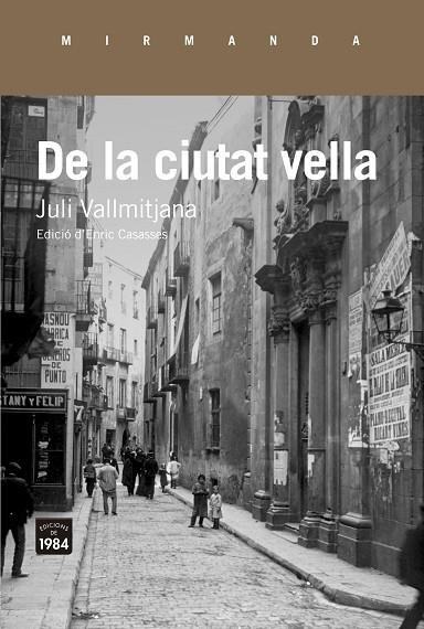 DE LA CIUTAT VELLA | 9788416987337 | VALLMITJANA I COLOMINAS, JULI | Llibreria La Gralla | Llibreria online de Granollers