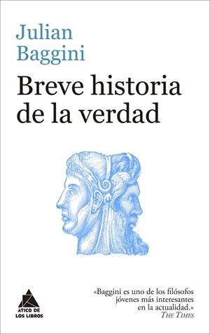 BREVE HISTORIA DE LA VERDAD | 9788416222759 | BAGGINI, JULIAN | Llibreria La Gralla | Librería online de Granollers