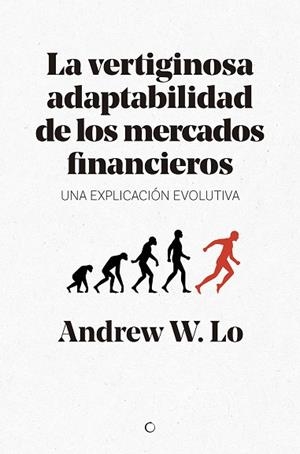 VERTIGINOSA ADAPTABILIDAD DE LOS MERCADOS FINANCIEROS, LA | 9788494627194 | LO, ANDREW W. | Llibreria La Gralla | Llibreria online de Granollers