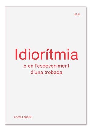 IDIORÍTMIA | 9788494717499 | LEPECKI, ANDRÉ | Llibreria La Gralla | Librería online de Granollers