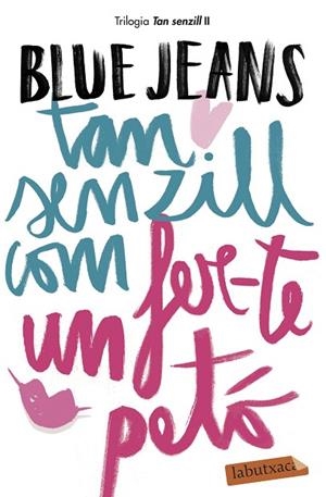 TAN SENZILL COM FER-TE UN PETÓ (BUTXACA) | 9788417420147 | BLUE JEANS | Llibreria La Gralla | Llibreria online de Granollers