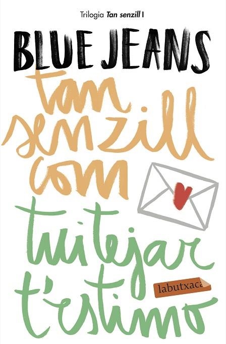 TAN SENZILL COM TUITEJAR T'ESTIMO (BUTXACA) | 9788417420130 | BLUE JEANS | Llibreria La Gralla | Librería online de Granollers