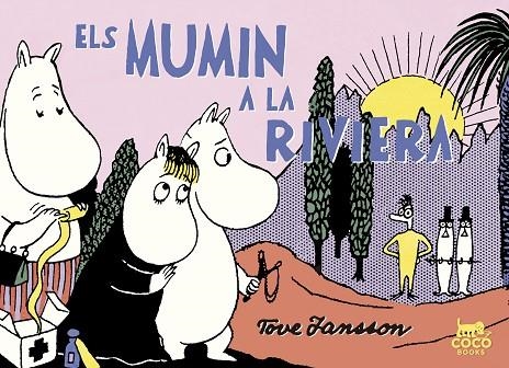 MUMIN A LA RIVIERA, ELS | 9788494595295 | JANSSON, TOVE | Llibreria La Gralla | Librería online de Granollers