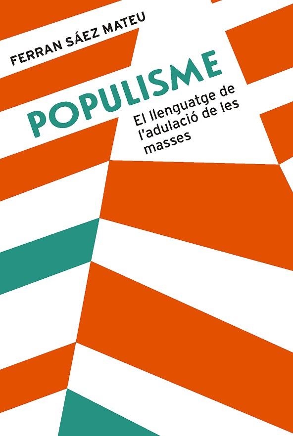 POPULISME | 9788491910008 | SÁEZ MATEU, FERRAN | Llibreria La Gralla | Librería online de Granollers