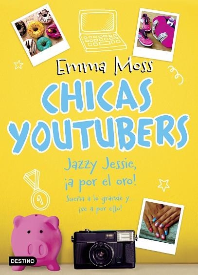 CHICAS YOUTUBERS. JAZZY JESSIE, ¡A POR EL ORO! | 9788408193548 | MOSS, EMMA | Llibreria La Gralla | Librería online de Granollers