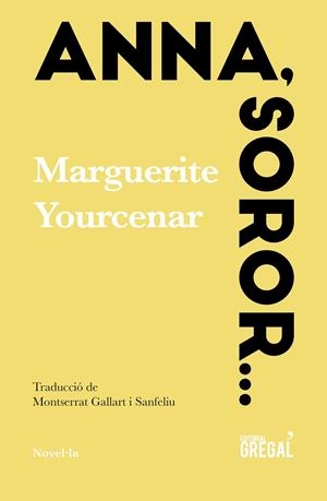 ANNA SOROR | 9788417082987 | YOURCENAR, MARGUERITE | Llibreria La Gralla | Llibreria online de Granollers