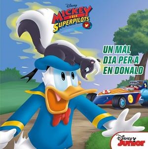 MICKEY I ELS SUPERPILOTS. UN MAL DIA PER A EN DONALD | 9788491376071 | DISNEY | Llibreria La Gralla | Llibreria online de Granollers