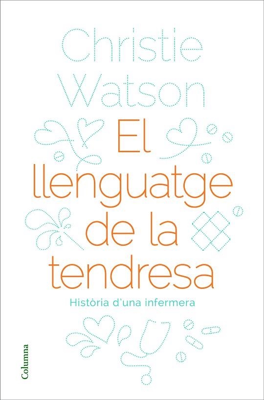 LLENGUATGE DE LA TENDRESA, EL | 9788466424127 | WATSON, CHRISTIE | Llibreria La Gralla | Librería online de Granollers