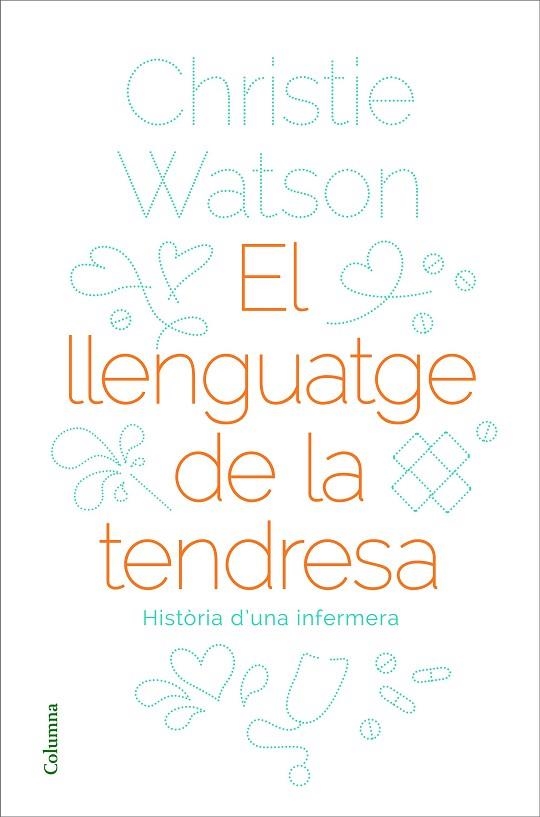 LLENGUATGE DE LA TENDRESA, EL | 9788466424127 | WATSON, CHRISTIE | Llibreria La Gralla | Llibreria online de Granollers