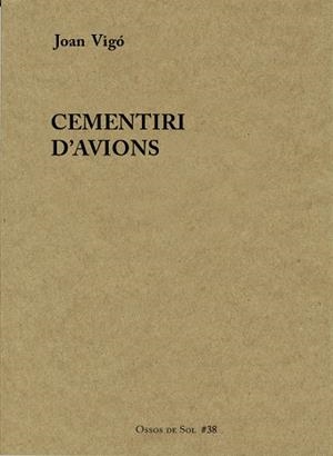 CEMENTIRI D'AVIONS | 9788494835575 | VIGÓ, JOAN | Llibreria La Gralla | Llibreria online de Granollers