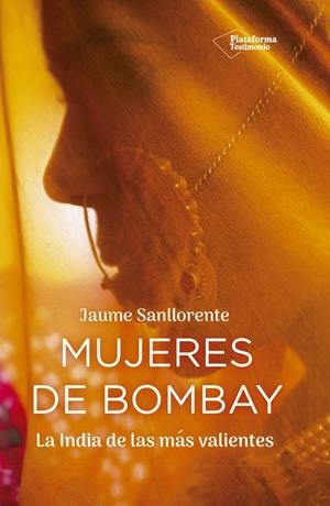 MUJERES DE BOMBAY | 9788417376529 | SANLLORENTE, JAUME | Llibreria La Gralla | Librería online de Granollers