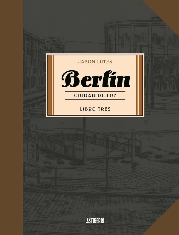 BERLÍN 3. CIUDAD DE LUZ | 9788416880751 | LUTES, JASON | Llibreria La Gralla | Llibreria online de Granollers