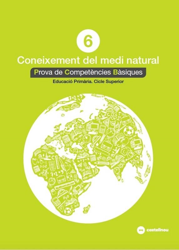 CONEIXEMENT DEL MEDI NATURAL 6: PROVES COMPETÈNCIES BÀSIQUES - ED.2018 | 9788417406523 | QUERALT, MAGÍ | Llibreria La Gralla | Llibreria online de Granollers