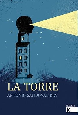 TORRE, LA | 9788416721283 | SANDOVAL, ANTONIO | Llibreria La Gralla | Llibreria online de Granollers