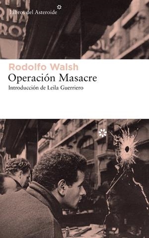 OPERACIÓN MASACRE | 9788417007621 | WALSH, RODOLFO | Llibreria La Gralla | Librería online de Granollers