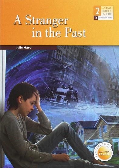 STRANGER IN THE PAST, A 2 ESO BURLINGTON | 9789963273577 | AA.VV | Llibreria La Gralla | Librería online de Granollers