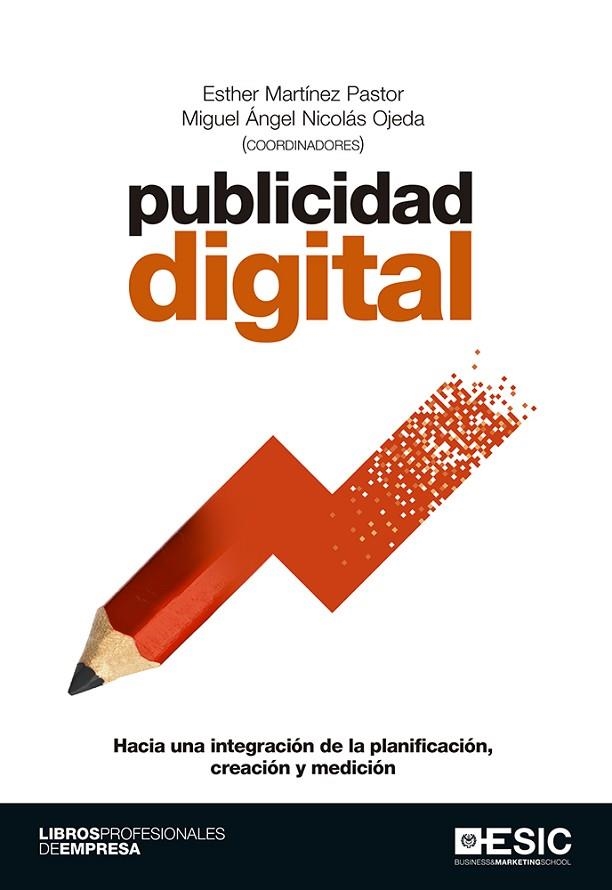 PUBLICIDAD DIGITAL | 9788416701131 | MARTÍNEZ PASTOR, ESTHER/NICOLÁS OJEDA, MIGUEL ÁNGEL | Llibreria La Gralla | Librería online de Granollers