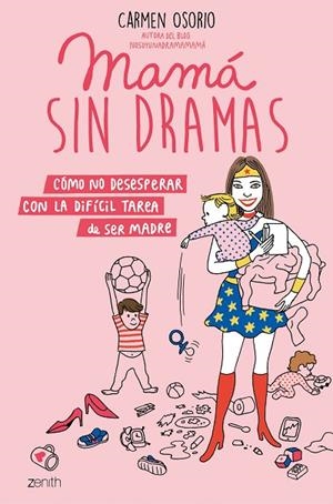 MAMA SIN DRAMAS | 9788408193371 | OSORIO, CARMEN | Llibreria La Gralla | Librería online de Granollers