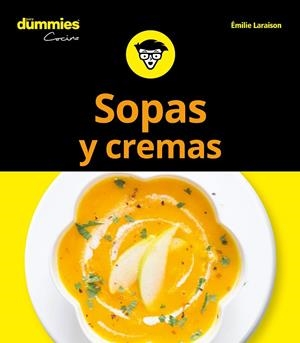 SOPAS Y CREMAS PARA DUMMIES | 9788432904721 | LARAISON, EMILIE | Llibreria La Gralla | Llibreria online de Granollers