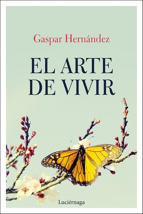 ARTE DE VIVIR, EL  | 9788417371319 | HERNANDEZ, GASPAR | Llibreria La Gralla | Llibreria online de Granollers